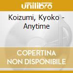 Koizumi, Kyoko - Anytime cd musicale