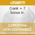 Crank + 7 bonus tr. cd