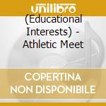 (Educational Interests) - Athletic Meet cd