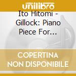 Ito Hitomi - Gillock: Piano Piece For Beginner