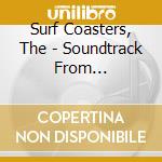 Surf Coasters, The - Soundtrack From "Runabout" cd