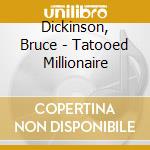 Dickinson, Bruce - Tatooed Millionaire cd