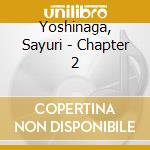 Yoshinaga, Sayuri - Chapter 2 cd