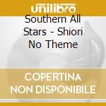 Southern All Stars - Shiori No Theme cd