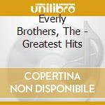 Everly Brothers, The - Greatest Hits cd