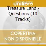 Treasure Land - Questions (10 Tracks) cd