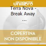 Terra Nova - Break Away         * cd