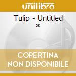 Tulip - Untitled * cd