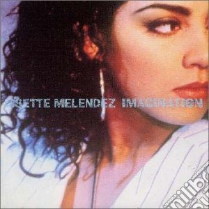 Lisette Melendez - Imagination cd musicale di Lisette Melendez