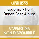Kodomo - Folk Dance Best Album cd
