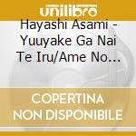 Hayashi Asami - Yuuyake Ga Nai Te Iru/Ame No Midou * cd