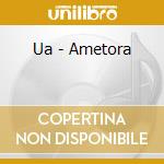 Ua - Ametora cd