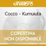 Cocco - Kumuiuta cd