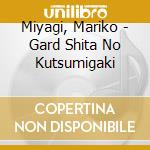 Miyagi, Mariko - Gard Shita No Kutsumigaki cd