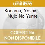 Kodama, Yoshio - Mujo No Yume cd