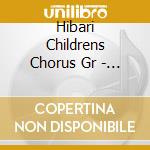 Hibari Childrens Chorus Gr - Miyoshi Akira:Child Chorus Suit cd musicale