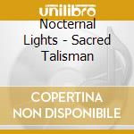 Nocternal Lights - Sacred Talisman cd