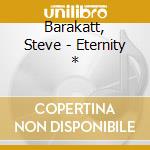 Barakatt, Steve - Eternity * cd musicale di Barakatt, Steve