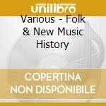 Various - Folk & New Music History cd