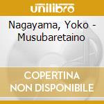 Nagayama, Yoko - Musubaretaino cd