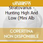 Stratovarius - Hunting High And Low (Mini Alb cd