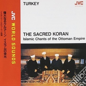 Ibrahim Canakkaleli - The Sacred Koran. Islamic Chants Of The Ottoman Empire cd musicale di Canakkaleli, Ibrahim