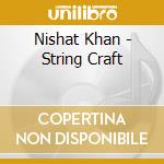 Nishat Khan - String Craft cd