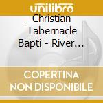 Christian Tabernacle Bapti - River Of Life-Shinjitsu No Black cd