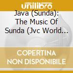 Java (Sunda): The Music Of Sunda (Jvc World Sounds) / Various cd