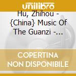 Hu, Zhihou - {China} Music Of The Guanzi - Jvc World Sounds cd