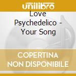 Love Psychedelico - Your Song cd