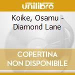 Koike, Osamu - Diamond Lane cd