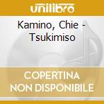 Kamino, Chie - Tsukimiso cd