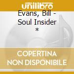 Evans, Bill - Soul Insider   * cd
