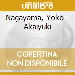Nagayama, Yoko - Akaiyuki cd