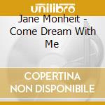 Jane Monheit - Come Dream With Me cd