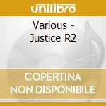 Various - Justice R2 cd
