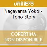 Nagayama Yoko - Tono Story cd