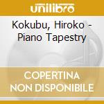 Kokubu, Hiroko - Piano Tapestry cd