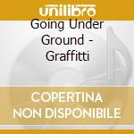 Going Under Ground - Graffitti cd