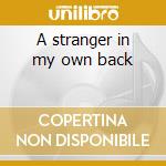A stranger in my own back cd musicale di Gilbert O'sullivan