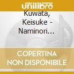 Kuwata, Keisuke - Naminori Johnny cd