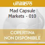Mad Capsule Markets - 010 cd