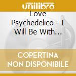Love Psychedelico - I Will Be With You cd