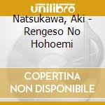 Natsukawa, Aki - Rengeso No Hohoemi cd