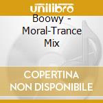 Boowy - Moral-Trance Mix cd