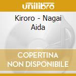Kiroro - Nagai Aida cd
