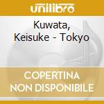 Kuwata, Keisuke - Tokyo cd