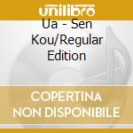 Ua - Sen Kou/Regular Edition cd