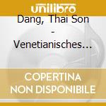 Dang, Thai Son - Venetianisches Gondellied cd